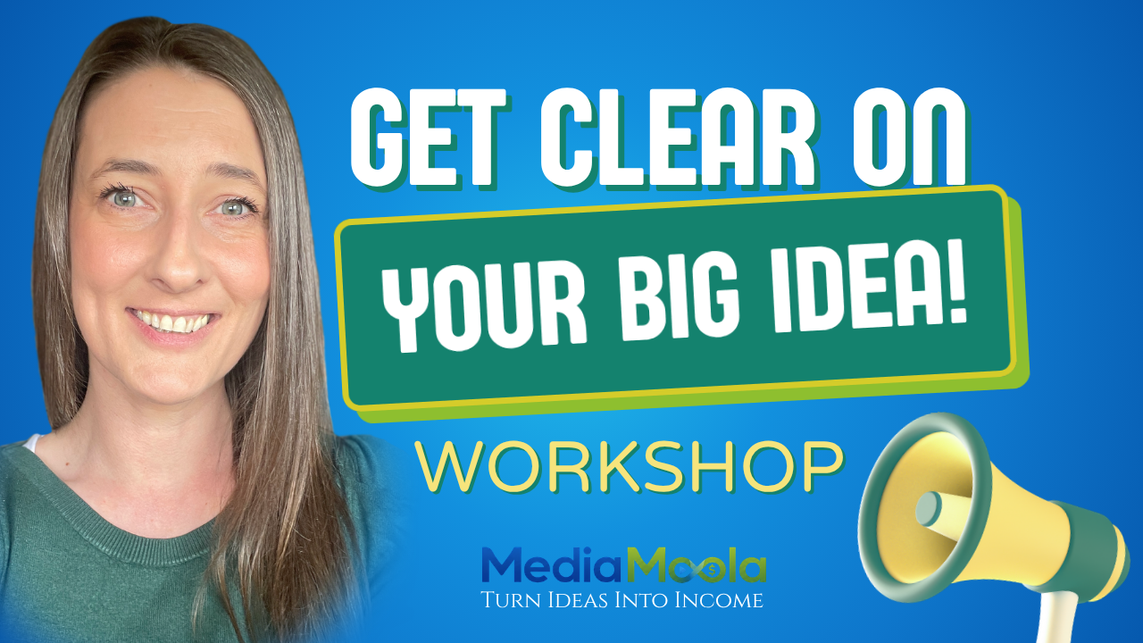 Get Clear on Your BIG Idea (5)